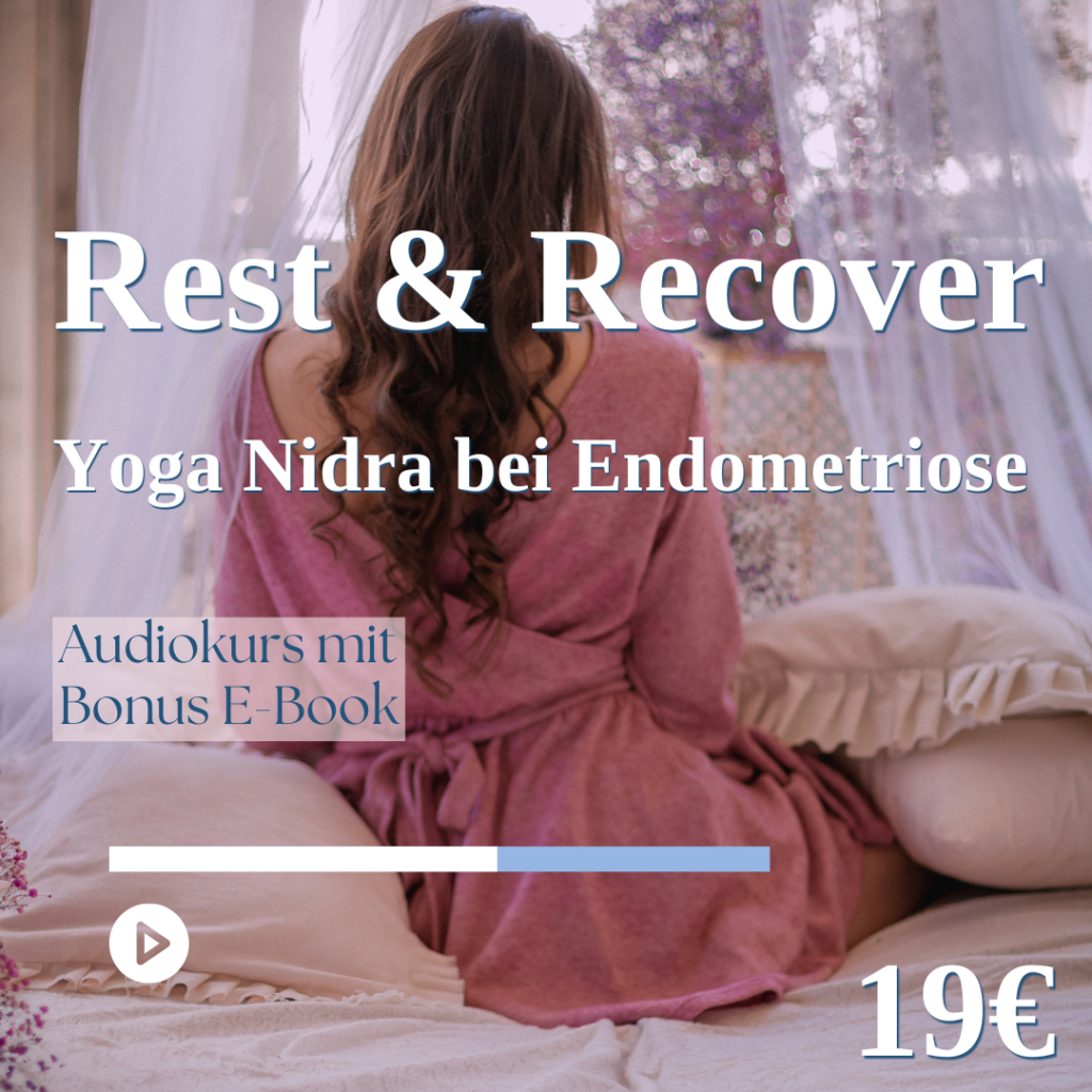 Yoga Nidra bei Endometriose Rest & Recover Audiokurs